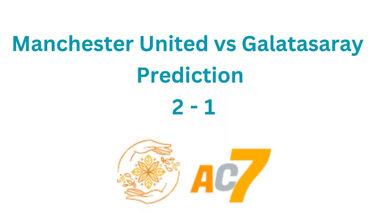 Manchester United vs Galatasaray Prediction